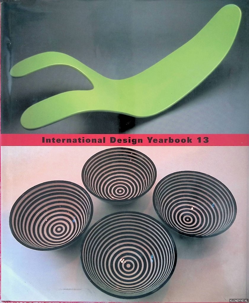 Sapper, Richard (editor) & Michael Horsham - and others - International Design Yearbook 13