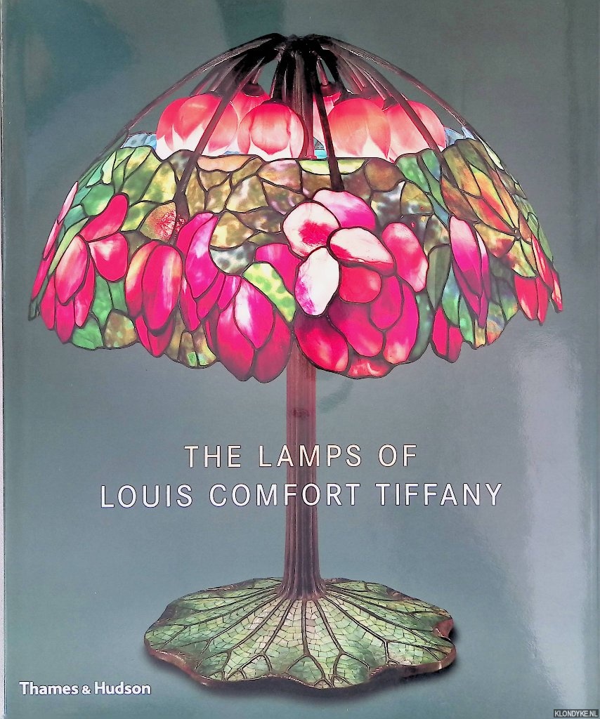 Eidelber, Martin & Alice Cooney Frelinghuysen & Nancy A. McClelland - and others - The Lamps of Louis Comfort Tiffany