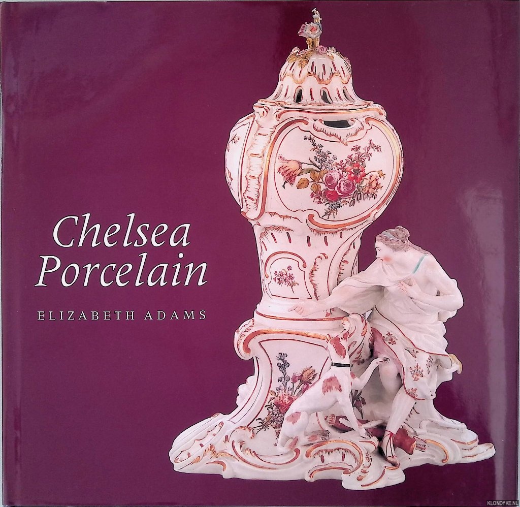 Adams, Elizabeth - Chelsea Porcelain