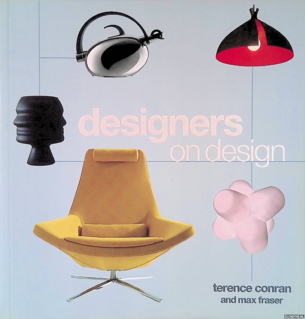 Conran, Terence & Max Fraser - Designers On Design