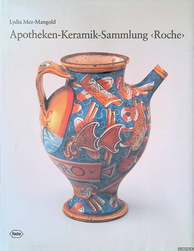 Mez-Mangold, Lydia & Martin Schneider - Apotheken-Keramik-Sammlung 