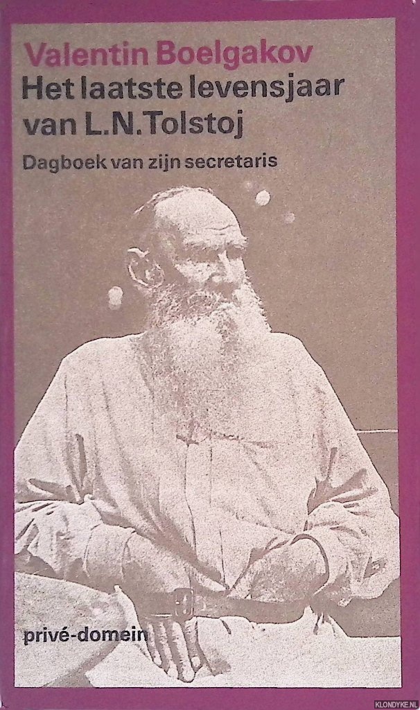 Boelgakov, Valentin - Het laatste levensjaar van L.N. Tolstoj: Dagboek van zijn secretaris