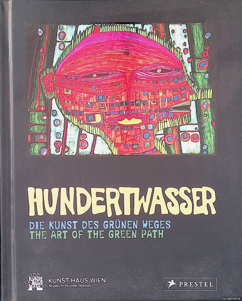 Hirsch, Andreas (editor) - Hundertwasser : Die Kunst des grnen Weges = The art of the green path