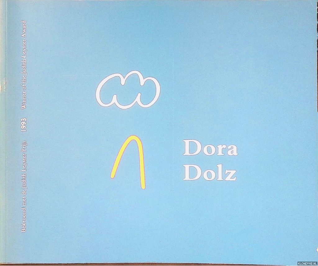 Stokvis, Willemijn - Dora Dolz: Luchtspiegelingen, beloften en herinneringen = Mirages, Promises and Memories