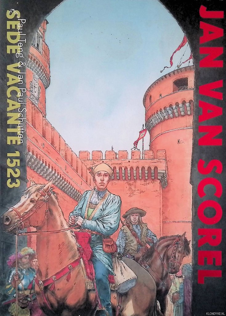 Teng, Paul & Jan Paul Schutten - Jan van Scorel: Sede vacante 1523