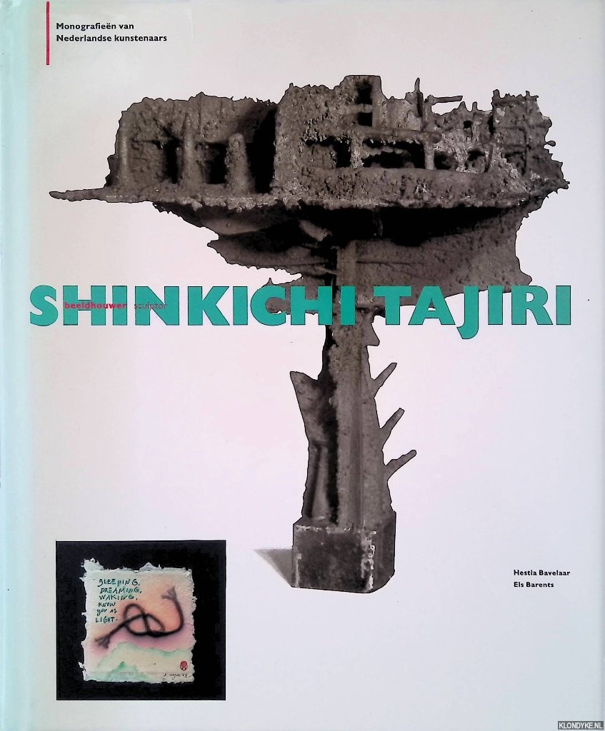 Bavelaar, Hestia & Els Barents - Shinkichi Tajiri: beeldhouwer = sculptor *GESIGNEERD*
