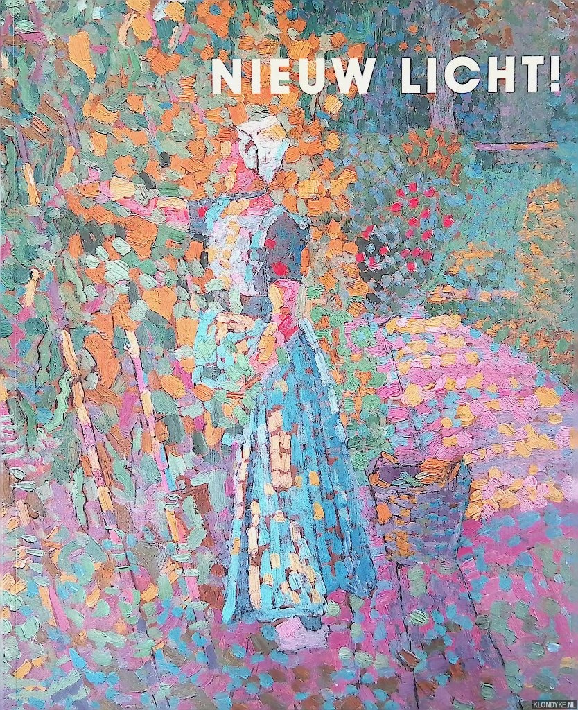 Vloten, Francisca van - Nieuw Licht! Jan Toorop en de Domburgsche Tentoonstellingen 1911-1921