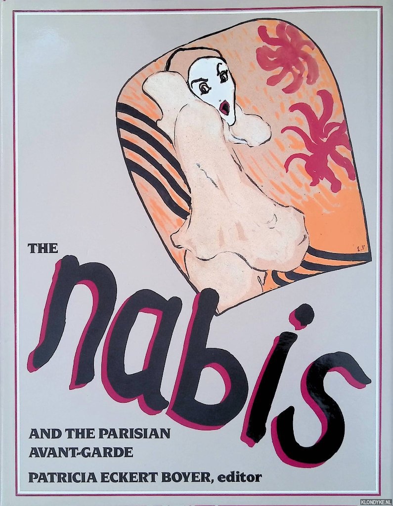 Eckert Boyer, Patricia (editor) - The Nabis and the Parisian Avant-Garde