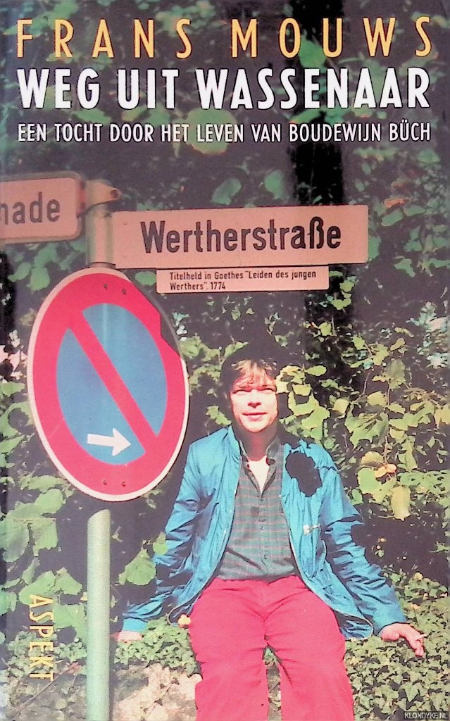 Mouws, Frans - Weg uit Wassenaar: een tocht door het leven van Boudewijn Bch