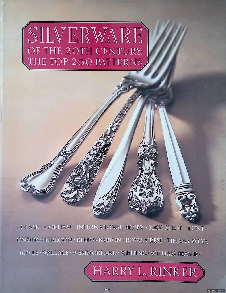 Rinker, Harry L. - Silverware of the 20th Century: The Top 250 Patterns