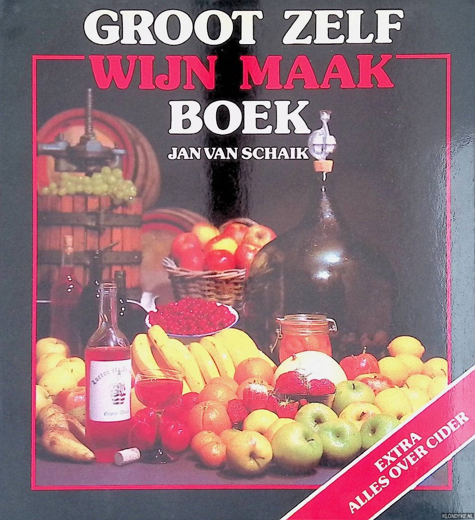 Schaik, Jan van - Groot zelf wijn maak boek