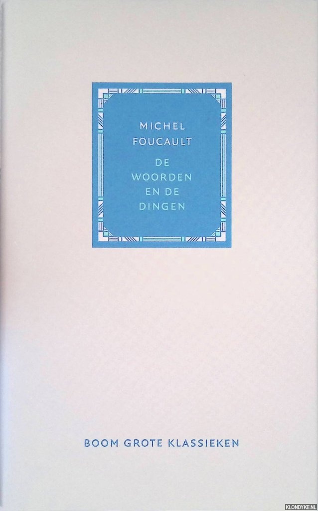 Foucault, Michel - De woorden en de dingen: een archeologie van de menswetenschappen