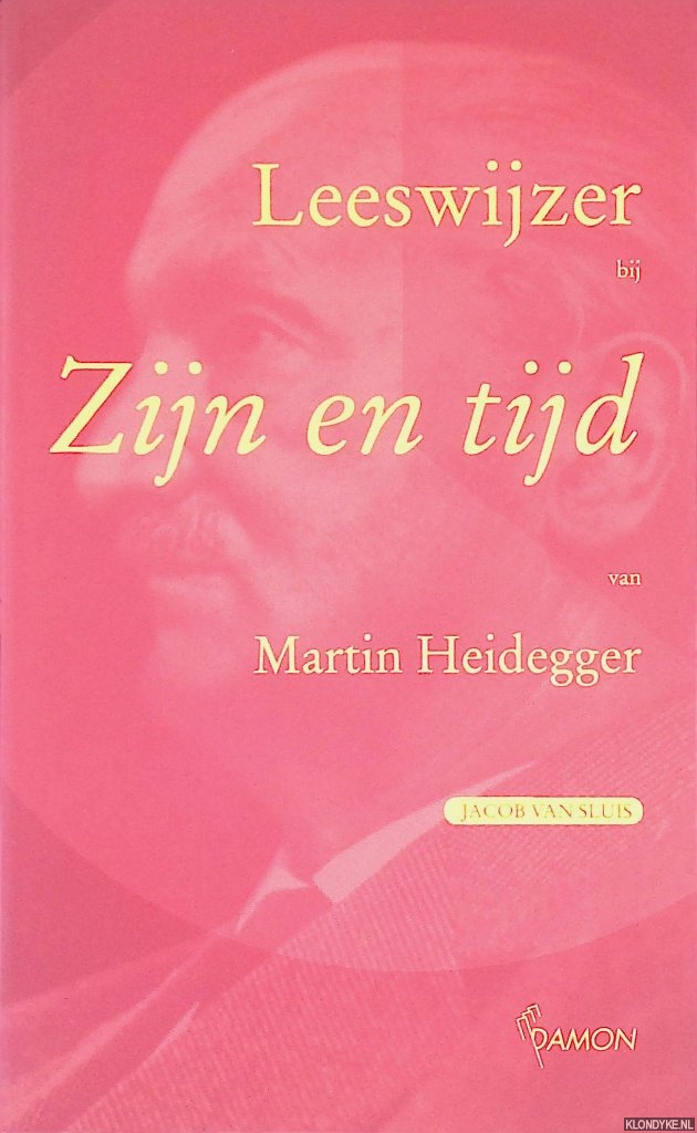 Sluis, Jacob van - Leeswijzer bij 'Zijn en tijd' van Martin Heidegger