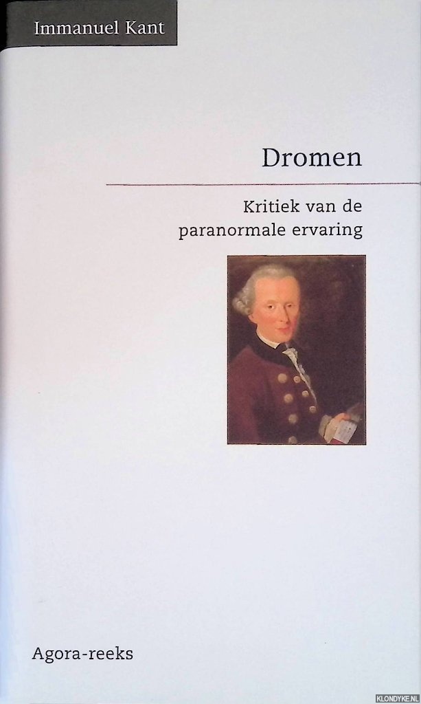 Kant, Immanuel - Dromen: kritiek van de paranormale ervaring