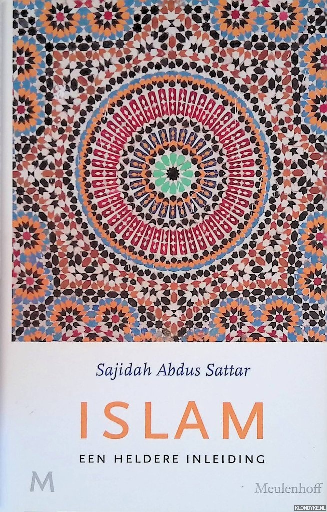 Sattar, Sajidah Abdus - Islam: een heldere inleiding