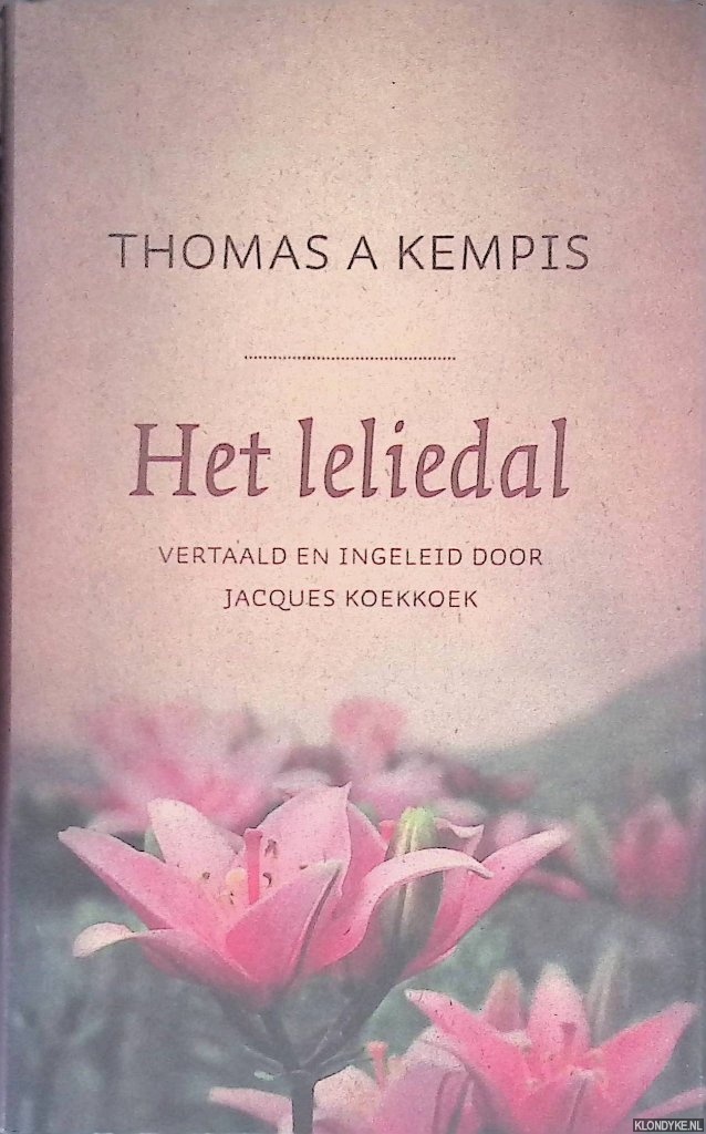 Kempis, Thomas a - Het Leliedal