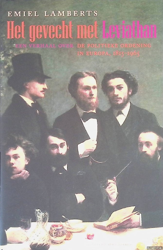 Lamberts, Emiel - Gevecht met Leviathan: Een verhaal over de politieke ordening in Europa 1815-1965