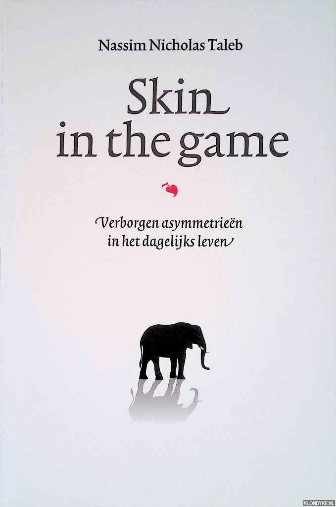 Taleb, Nassim Nicholas - Skin in the game: verborgen asymmetrien in het dagelijks leven