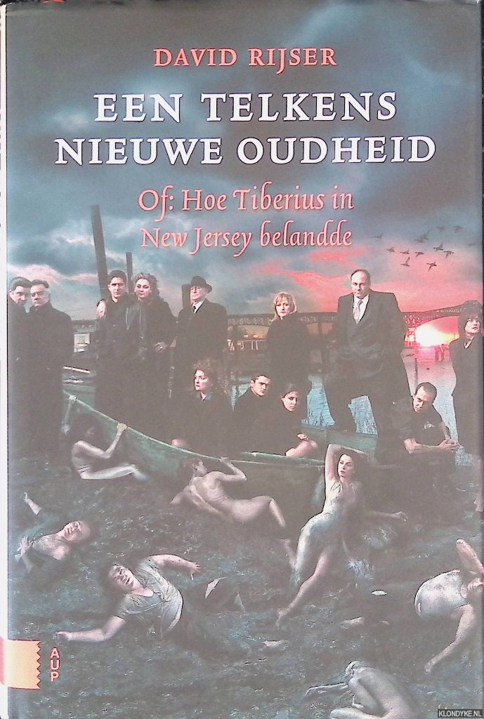 Rijser, David - Een telkens nieuwe oudheid of: Hoe Tiberius in New Jersey belandde