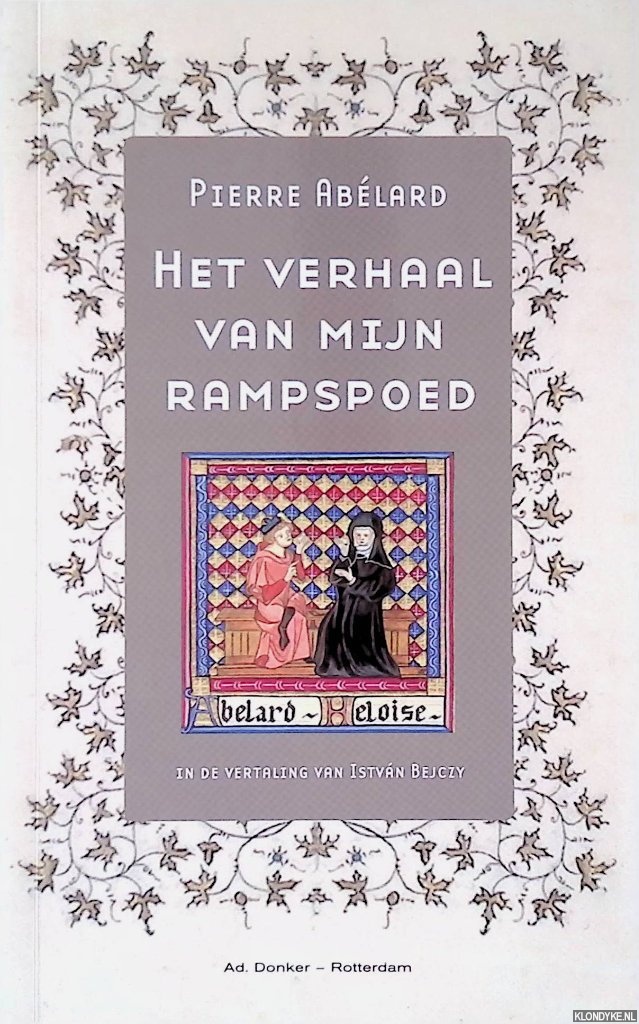 Ablard, Pierre - Het verhaal van mijn rampspoed