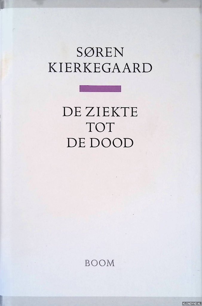Kierkegaard, Sren - De ziekte tot de dood