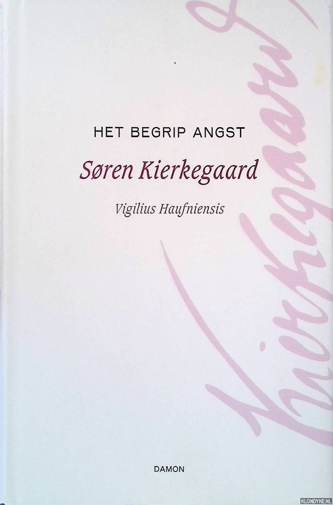Kierkegaard, Sren - Het begrip angst: Een eenvoudige psychologische overweging die verwijst naar het dogmatisch probleem van de erfzonde