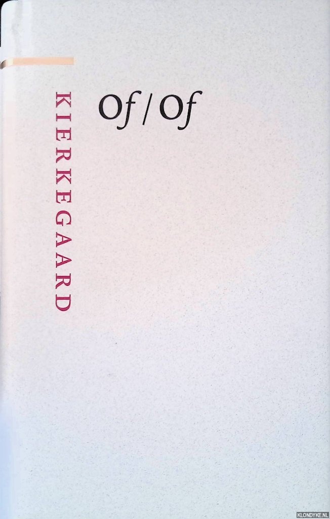 Kierkegaard, Sren - Of / Of: Een levensfragment uitgegeven door Victor Eremita