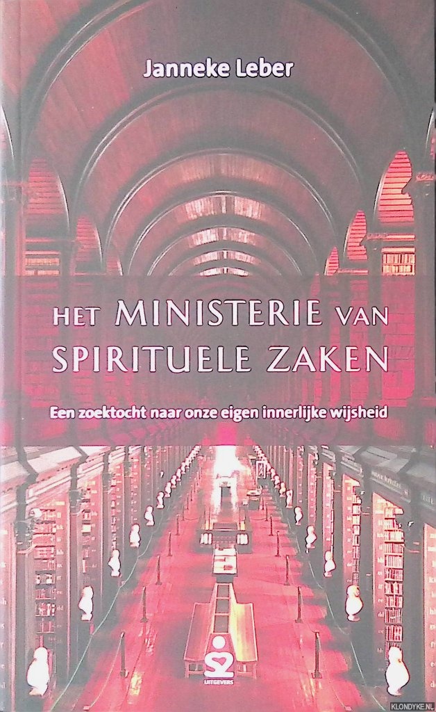 Leber, Janneke - Het ministerie van spirituele zaken: een zoektocht naar onze eigen innerlijke wijsheid