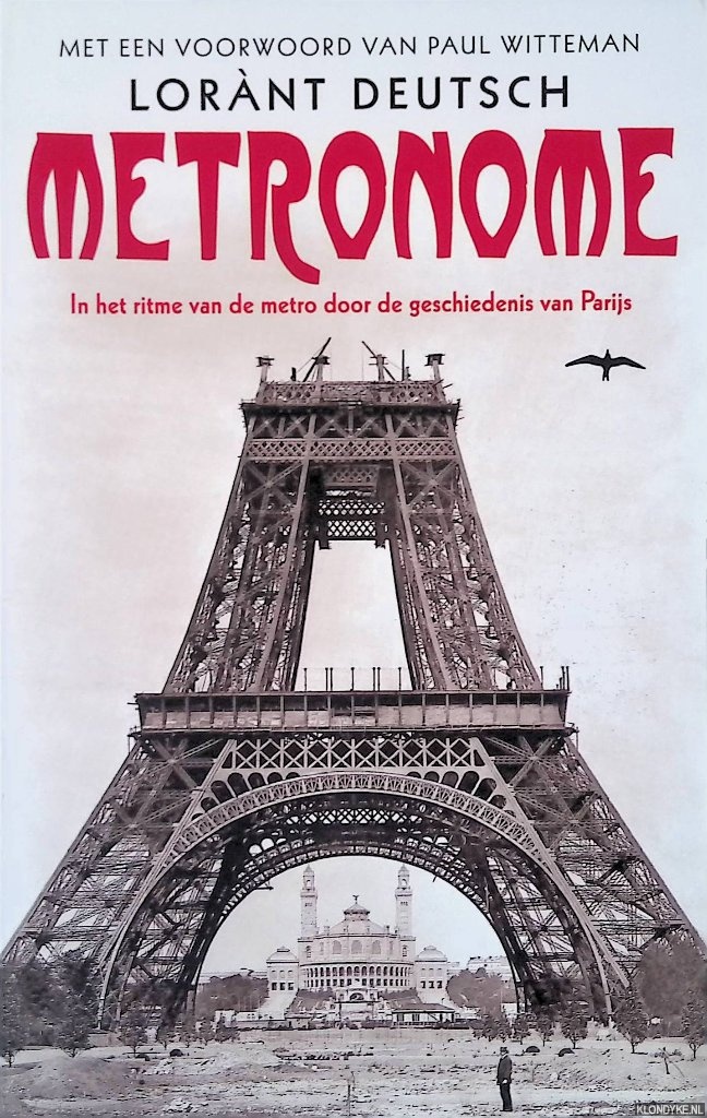 Deutsch, Lornt - Metronome: in het ritme van de metro door de geschiedenis van Parijs