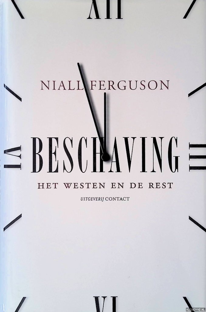 Ferguson , Niall - Beschaving: het westen en de rest