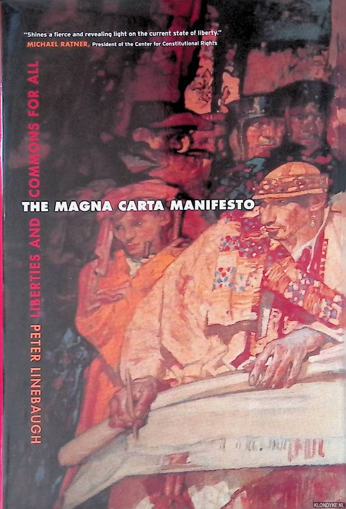 Linebaugh, Peter - The Magna Carta Manifesto: Liberties and Commons for All
