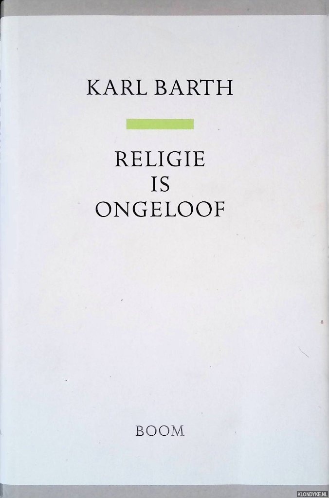 Barth, Karl - Religie is ongeloof