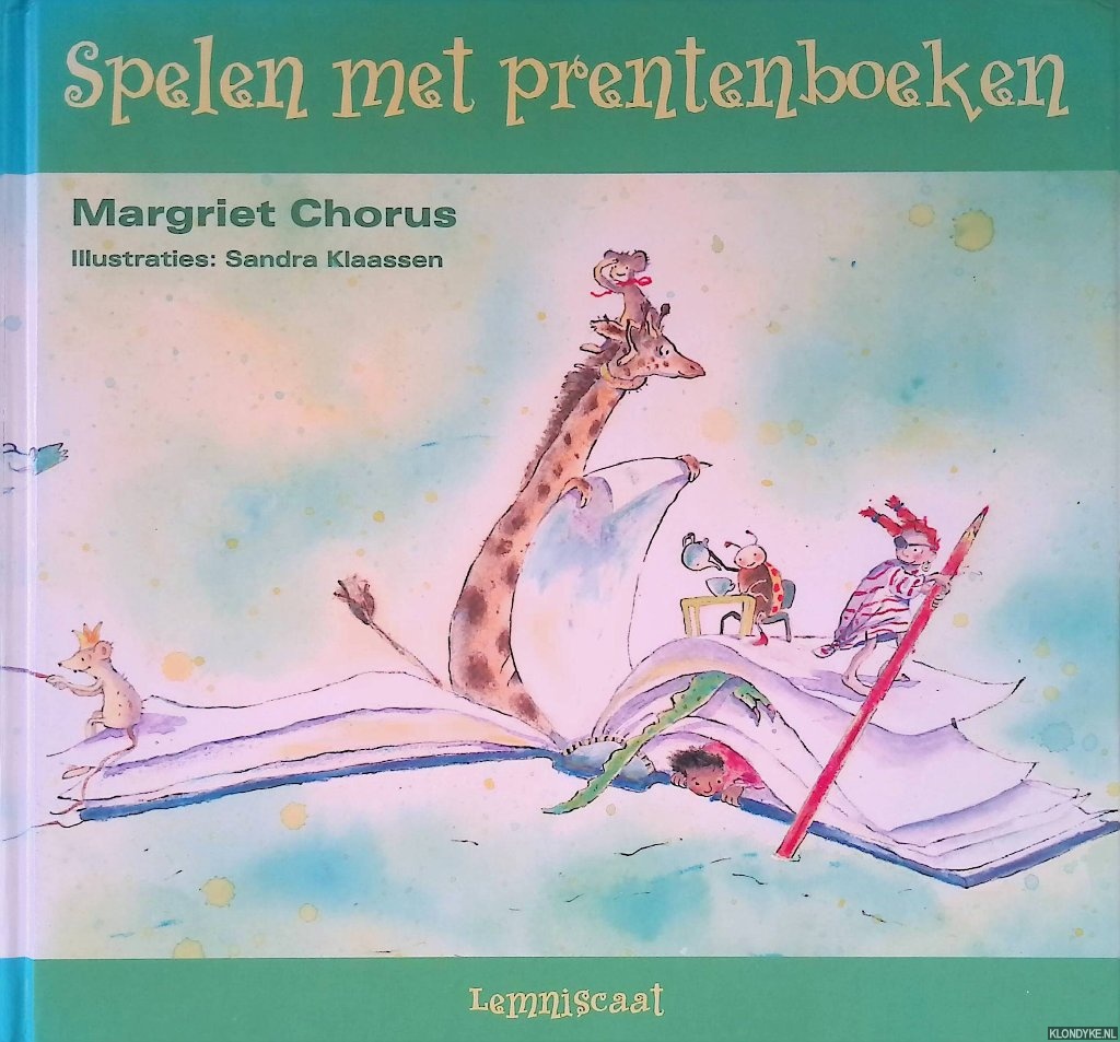 Chorus, Margriet & Sandra Klaassen (illustraties) - Spelen met prentenboeken