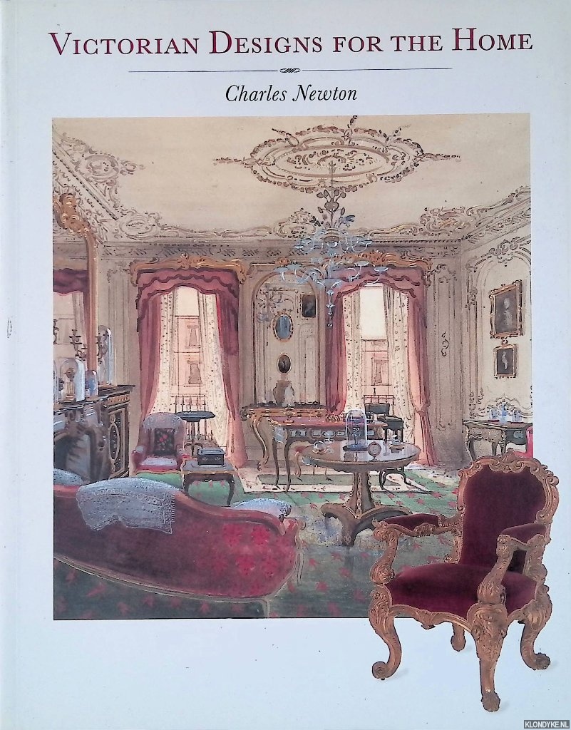 Newton, Charles - Victorian Designs for the Home