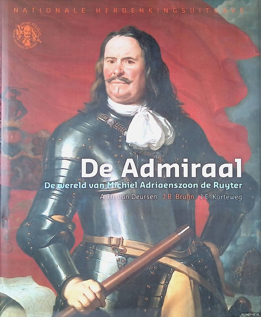 Deursen, A.Th. van & J.R. Bruijn - De Admiraal: de wereld van Michiel Adriaanszoon de Ruyter