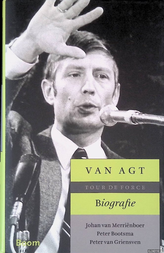 Merrinboer, Johan van - en anderen - Van Agt: Biografie: Tour de force