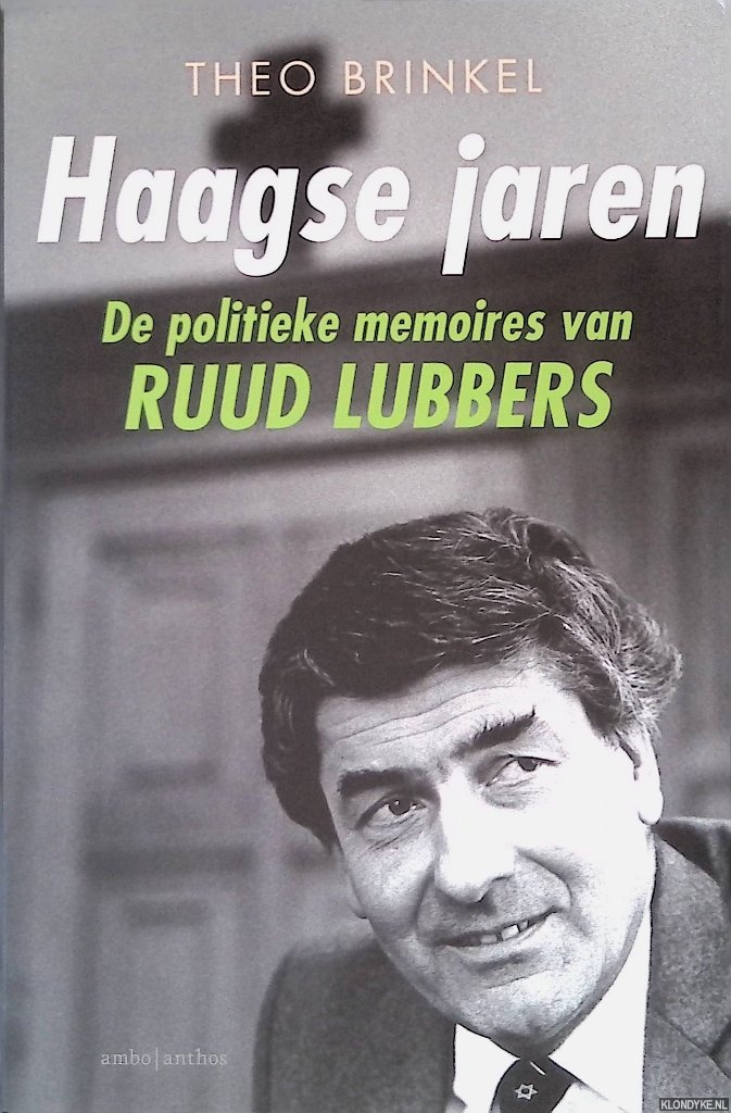 Brinkel, Theo - Haagse jaren: De politieke memiores van Ruud Lubbers