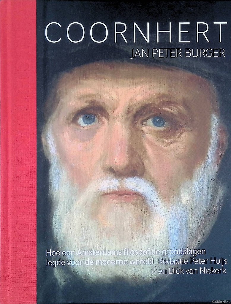 Burger, Jan Peter - Coornhert: licht in Europa: hoe een Amsterdams filosoof de grondslagen legde voor de moderne wereld