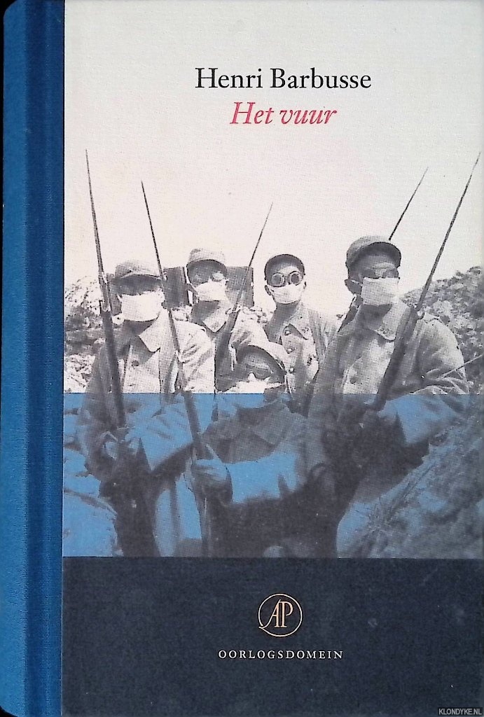 Barbusse, Henri - Het vuur: dagboek van een escouade