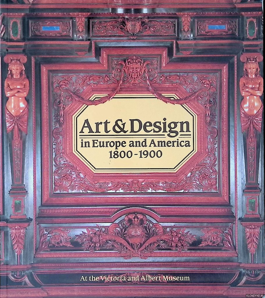 Jervis, Simon - Art & Design in Europe and America 1800-1900