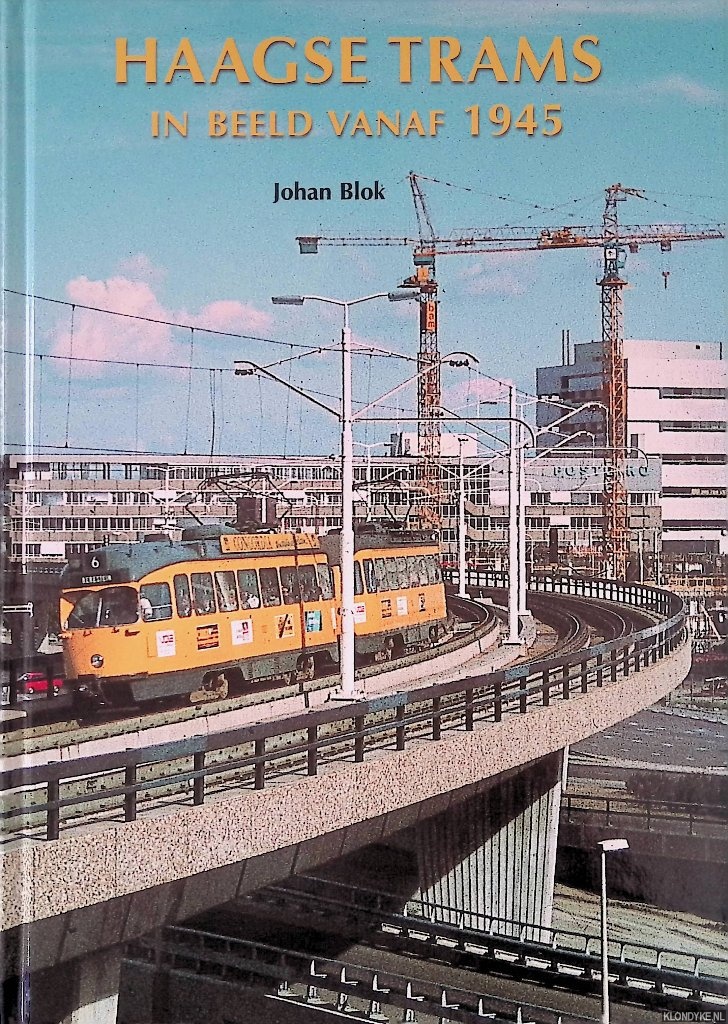 Blok, Johan - Haagse Trams in beeld vanaf 1945