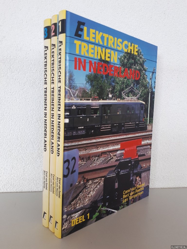 Gestel, Carel van & Bert van Reems & Lex Tempelman - Elektrische treinen in Nederland (3 delen samen)