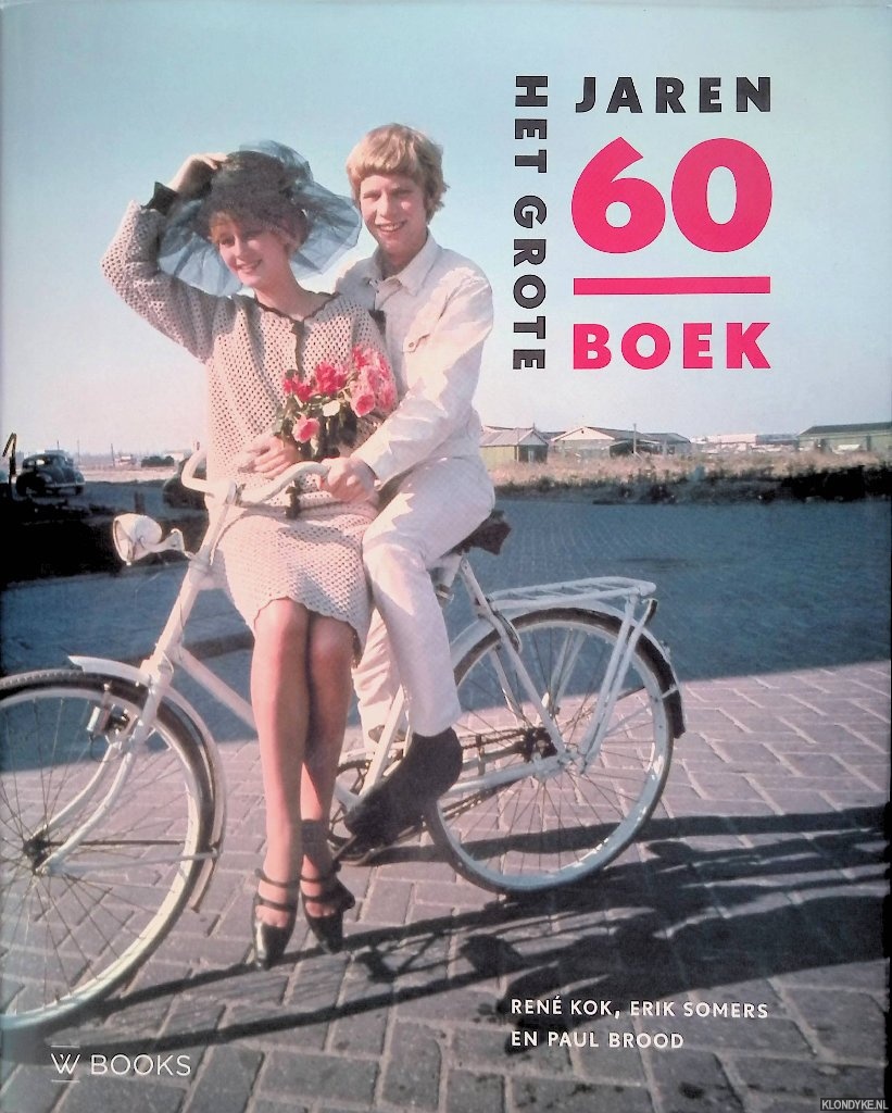 Kok, Ren & Erik Somers & Paul Brood - Het grote jaren 60 boek