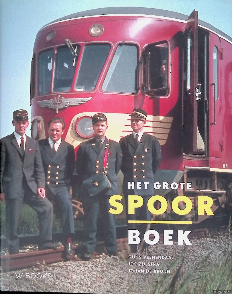 Veenendaal, Guus & Jos Zijlstra & Johan de Bruin - Het grote spoor boek