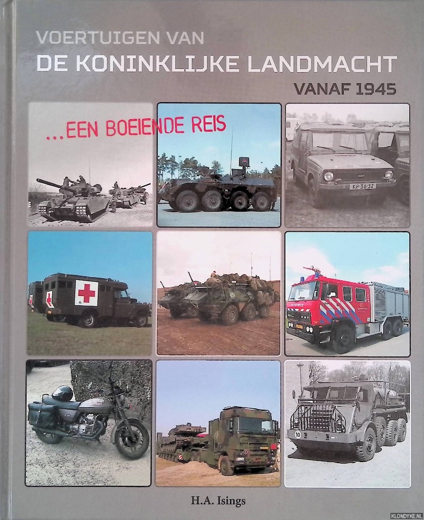 Isings, Harry A. - Voertuigen van de Koninklijke Landmacht vanaf 1945 een boeiende reis