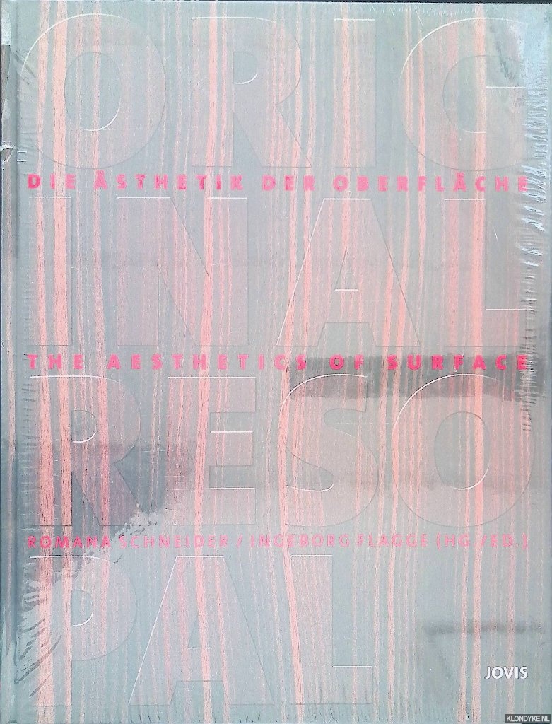 Schneider, Romana & Ingeborg Flagge (editors) - Die sthetik der Oberflche = The Aesthetics of Surface.