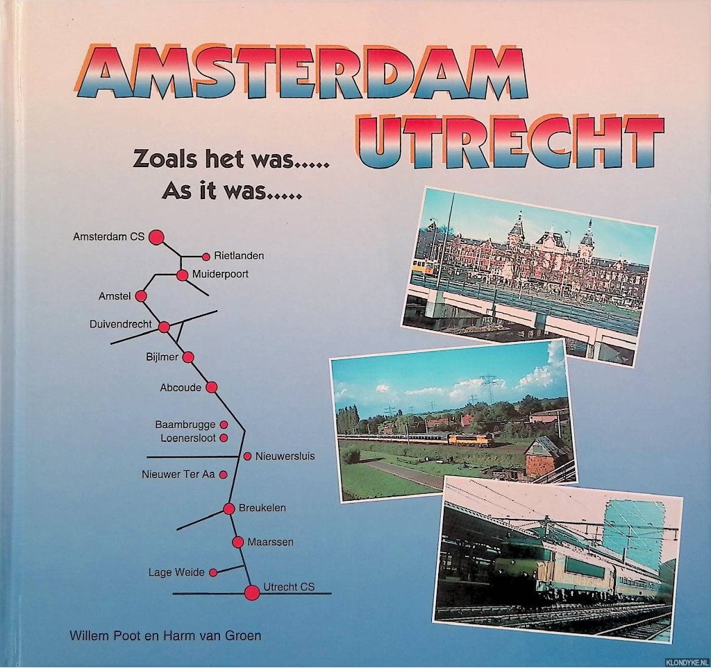 Poot, Willem & Harm van Groen - Amsterdam - Utrecht: Zoals het was... As it was?