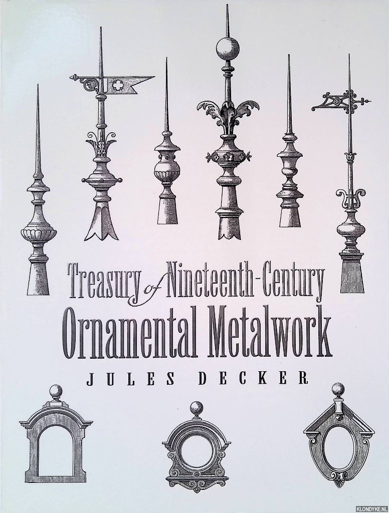 Decker, Jules - Treasury of Nineteenth-Century Ornamental Metalwork