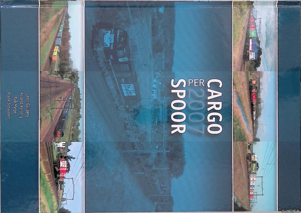 Cuijpers, Leon - en anderen - Cargo per spoor 2007