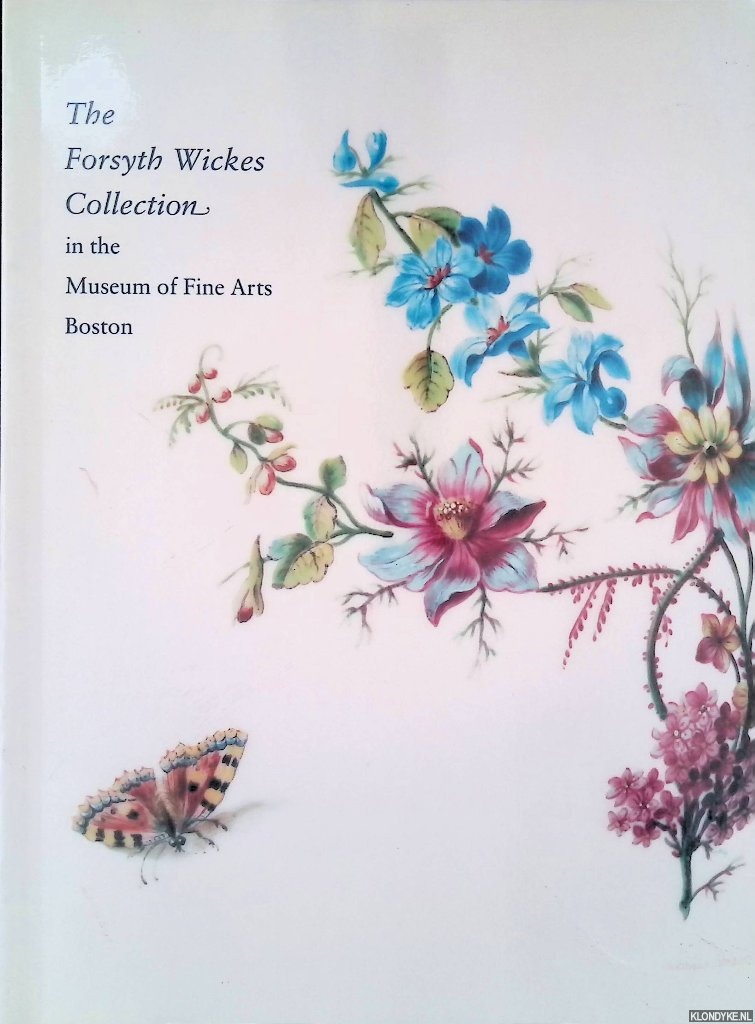 Munger, Jeffrey H. (editor) - The Forsyth Wickes Collection in the Museum of Fine Arts Boston